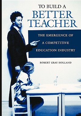 【预售】To Build a Better Teacher: The Emergence of a