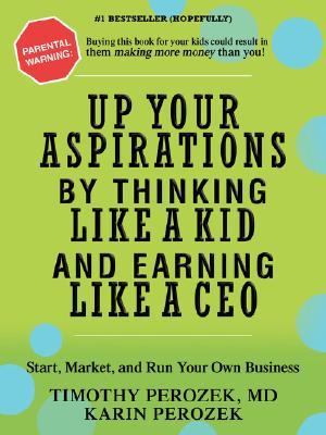 【预售】Up Your Aspirations by Thinking Like a Kid and