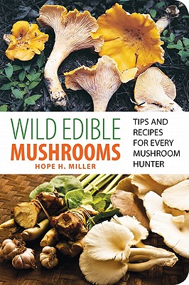 【预售】wild edible mushrooms: tips and recipes for every