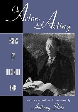 【预售】On Actors and Acting: Essays by Alexander Knox