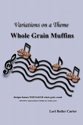 【预售】Variations on a Theme: Whole Grain Muffins