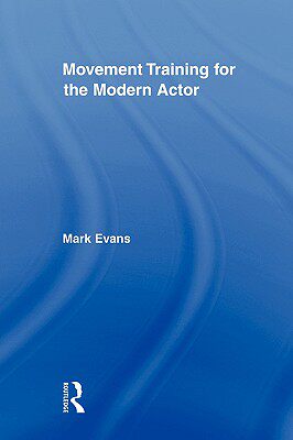 【预售】Movement Training for the Modern Actor