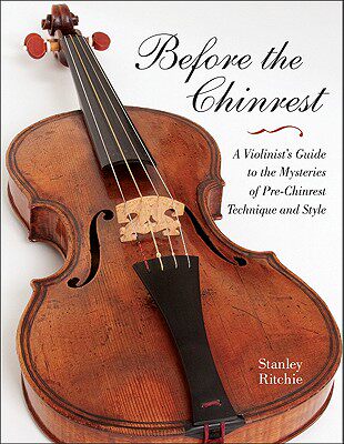 【预售】Before the Chinrest: A Violinist's Guide to the