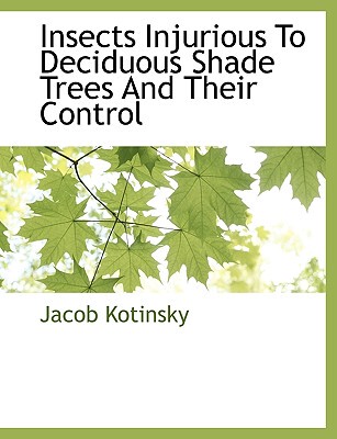 【预售】Insects Injurious to Deciduous Shade Trees and Their