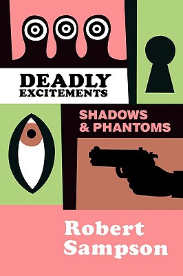 【预售】Deadly Excitements: Shadows & Phantoms