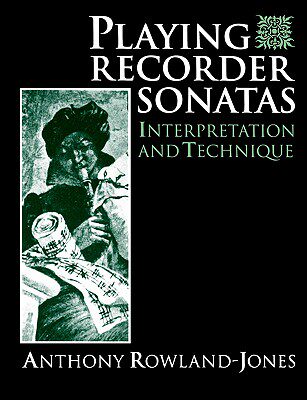 【预售】Playing Recorder Sonatas: Interpretation and