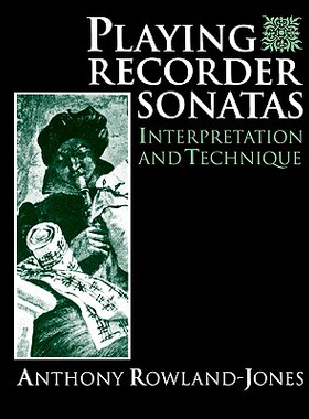 【预售】Playing Recorder Sonatas: Interpretation and