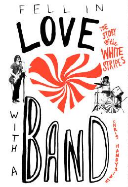 【预售】Fell in Love with a Band: The Story of the White