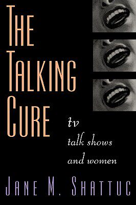 【预售】The Talking Cure: TV Talk Shows and Women