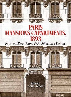 【预售】Paris Mansions and Apartments 1893: Facades, Floor
