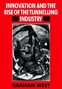 【预售】Innovation and the Rise of the Tunnelling Industry
