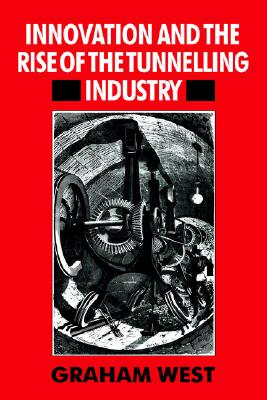 【预售】Innovation and the Rise of the Tunnelling Industry