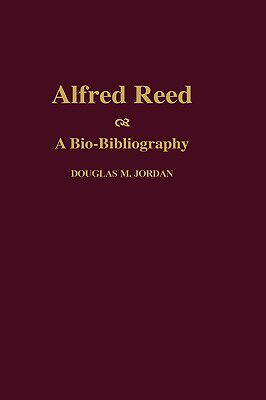 【预售】Alfred Reed: A Bio-Bibliography