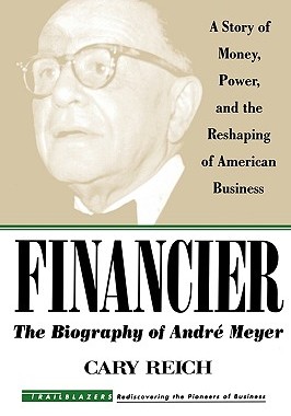 【预售】Financier: The Biography Of Andre Meyer:  A Story Of