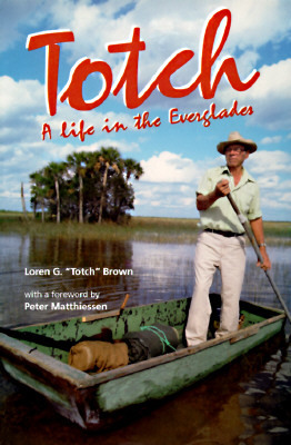 【预售】Totch: A Life in the Everglades