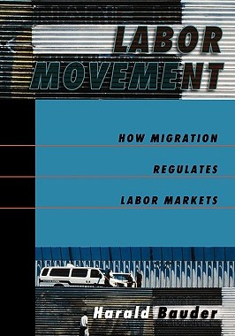 【预售】Labor Movement: How Migration Regulates Labor