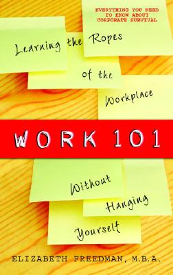 【预售】Work 101: Learning the Ropes of the Workplace