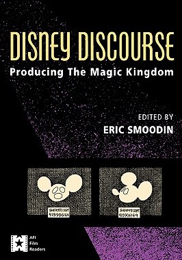【预售】Disney Discourse: Producing the Magic Kingdom
