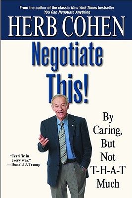 【预售】Negotiate This!: By Caring, But Not T-H-A-T Much
