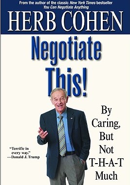 【预售】Negotiate This!: By Caring, But Not T-H-A-T Much