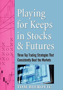 【预售】Playing For Keeps In Stocks And Futures: Three Top