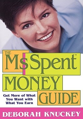 【预售】The Ms. Spent Money Guide: Get More Of What You Want