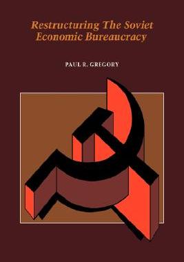 【预售】Restructuring the Soviet Economic Bureaucracy