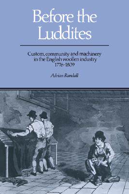 【预售】Before the Luddites: Custom, Community and Machinery