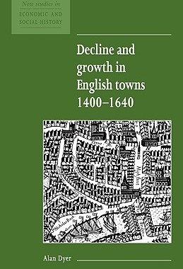 【预售】Decline and Growth in English Towns 1400 1640