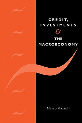 【预售】Credit, Investments and the Macroeconomy