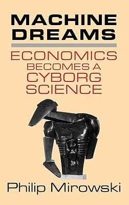 【预售】Machine Dreams: Economics Becomes a Cyborg Science