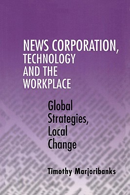 【预售】News Corporation, Technology and the Workplace: