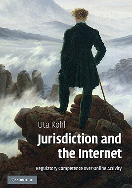 【预售】Jurisdiction and the Internet: Regulatory Competence