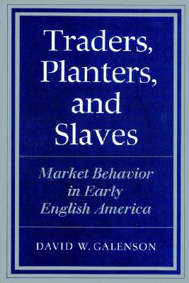 【预售】Traders, Planters and Slaves: Market Behavior in
