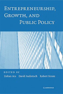 【预售】Entrepreneurship, Growth, and Public Policy