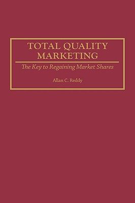 【预售】Total Quality Marketing: The Key to Regaining Market