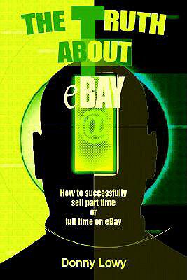 【预售】The Truth about Ebay: How to Successfully Sell Part