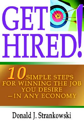 【预售】Get Hired!: 10 Simple Steps for Winning the Job You