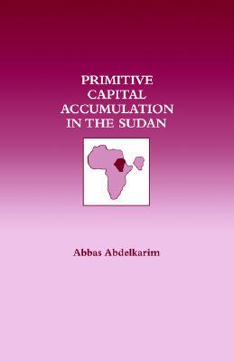 【预售】Primitive Capital Accumulation in the Sudan