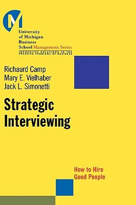 【预售】Strategic Interviewing: How To Hire Good People