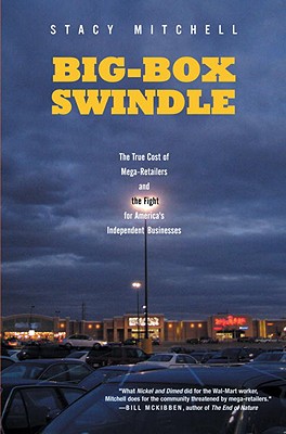 【预售】Big-Box Swindle: The True Cost of Mega-Retailers and