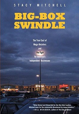 【预售】Big-Box Swindle: The True Cost of Mega-Retailers and