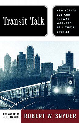 【预售】Transit Talk: New Yorks Bus and Subway Workers Tell