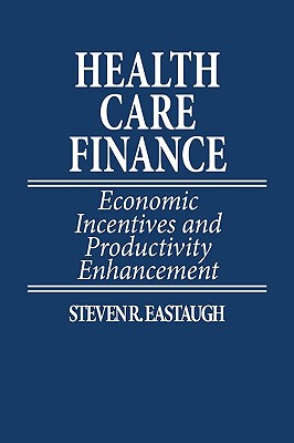【预售】Health Care Finance: Economic Incentives and