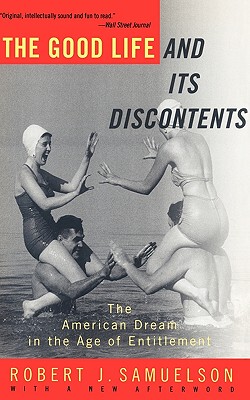 【预售】The Good Life and Its Discontents: The American
