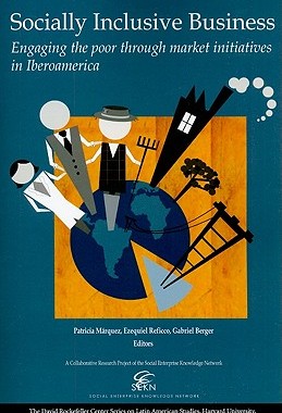 【预售】Socially Inclusive Business: Engaging the Poor