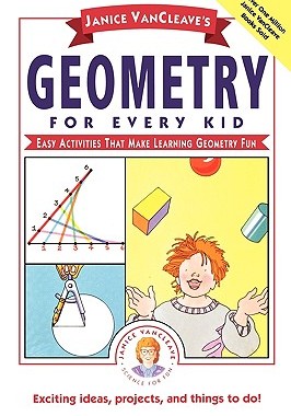 Janice Vancleave'S Geometry For Every Kid: Easy A