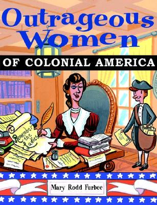 【预售】Outrageous Women Of Colonial America
