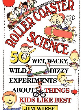 【预售】Roller Coaster Science: 50 Wet Wacky Wild Dizzy