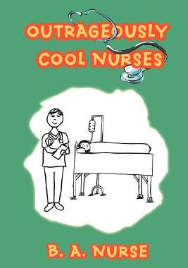 【预售】Outrageously Cool Nurses